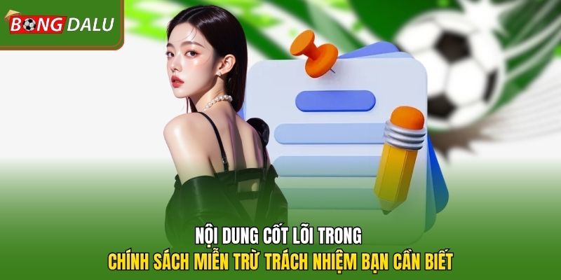 Nội dung cốt lõi trong chính sách miễn trừ trách nhiệm bạn cần biết